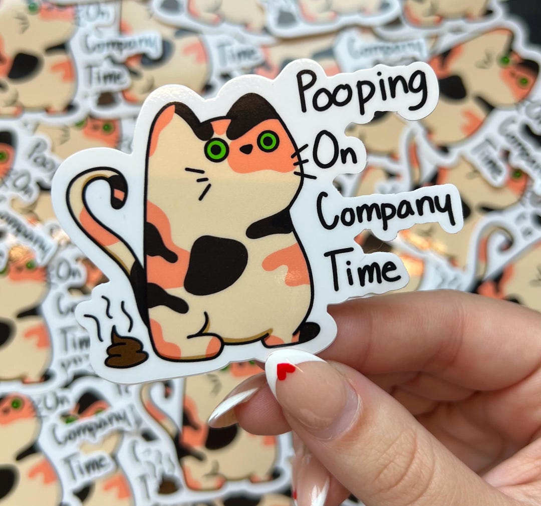 Pooping on Company Time Sticker || Calico Cat || Corporate || Funny Job ...