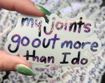 Sticker Mijn gewrichten gaan meer uit dan ik doe || EDS || HEDS || Gezamenlijke problemen ||