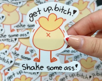 Opstaan B! Schud wat A**!! Sticker || Eend || 3"-sticker || Glanzend ||