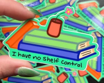 No Shelf Control Sticker || Books || Booktok || Bookstagram || Book Lovers ||