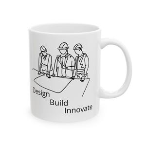 Design Build Innovate Ceramic Mug, (11oz, 15oz), Think Like an Engineer, Engineering Mug, Work Mug, Engineering Gift, Architect Mug,