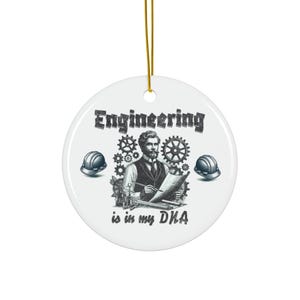 Ceramic Ornament, Holiday Decoration, Christmas Tree Ornament, Engineer Ornament, Engineering is in my DNA