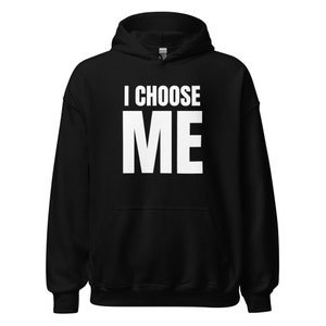 Bluza z kapturem I CHOSE ME WHT