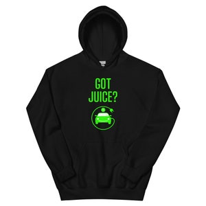 EV Apparel Got Juice? Hoodie