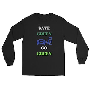 EV Apparel Save Green, Go Green Long Sleeve
