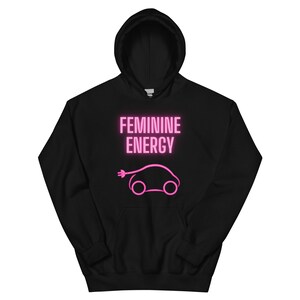 EV Apparel Feminine Energy Hoodie