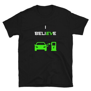EV Apparel I BeliEVe 2 T-Shirt