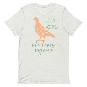 Just a Girl Who Loves Pigeons, Pigeon Shirt, Pigeon Lover Gift, Pigeon Gifts, Unisex t-shirt