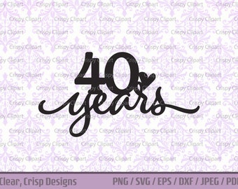 40 Years SVG Ruby Anniversary Clipart 40 Years Together Cut File 40th Birthday Milestone Celebration with Heart Digital DIY Cake Topper