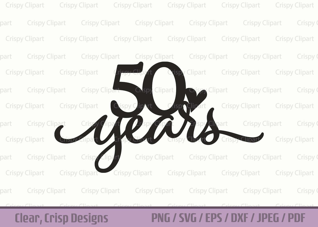 50 Years SVG Golden Anniversary Clipart 50 Years Together Cut - Etsy