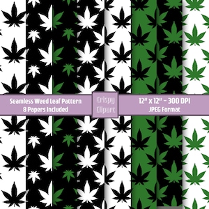 May include: Eight digital paper patterns featuring a repeating design of green marijuana leaves on white, black, and green backgrounds. The text "Seamless Weed Leaf Pattern 8 Papers Included" and "Crispy Clipart 12" x 12" - 300 DPI JPEG Format" is included in the image.