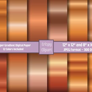 May include: Twelve digital papers featuring copper gradient colours. The papers are 12 inches by 12 inches and 8 inches by 10 inches. The papers are in JPEG format and 300 DPI.