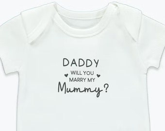 Daddy Will you Marry Mummy? Proposal Baby Vest
