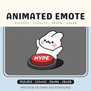 May include: Animated emote of a white bunny with pink cheeks and a black button nose, raising its arms. The bunny is above a red button with "HYPE" text. The image includes text indicating various sizes for the emote.
