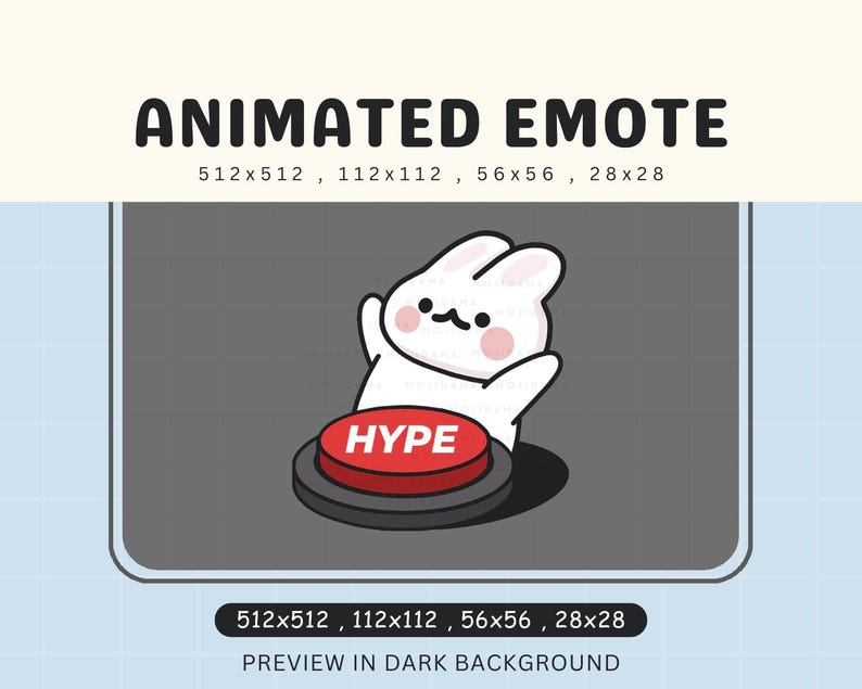 May include: Animated emote of a white bunny with pink cheeks and a black button nose, raising its arms. The bunny is above a red button with "HYPE" text. The image includes text indicating various sizes for the emote.