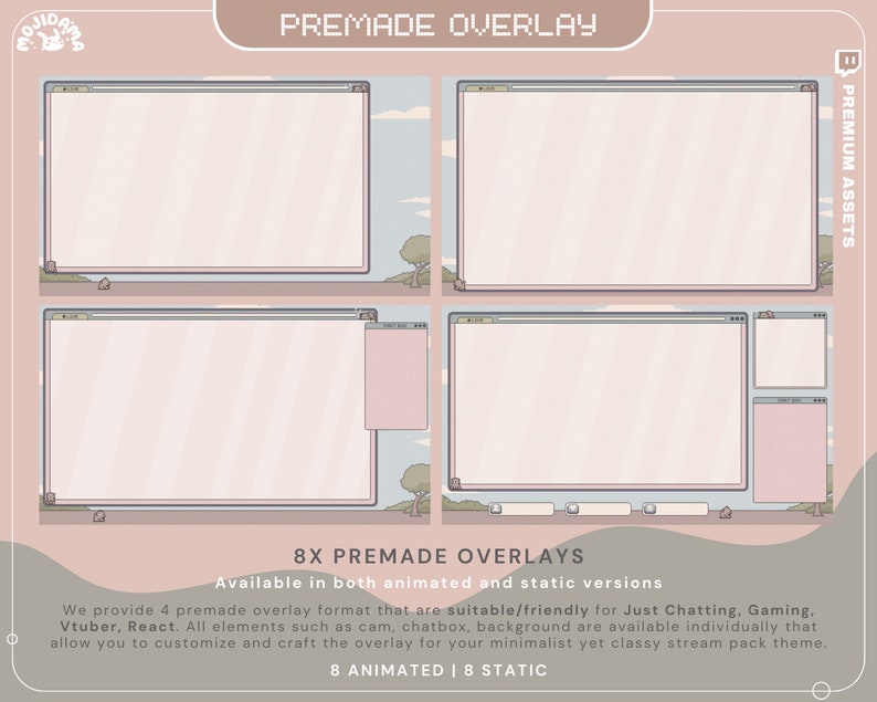 May include: A digital illustration of eight premade overlays for streaming. The overlays are in a pastel pink and white color scheme with a pixelated design. The text "PREMADE OVERLAY" is at the top of the image. The text "8X PREMADE OVERLAYS" is in the center of the image. The text "Available in both animated and static versions" is below the text "8X PREMADE OVERLAYS". The text "We provide 4 premade overlay format that are suitable/friendly for Just Chatting, Gaming, Vtuber, React. All elements such as cam, chatbox, background are available individually that allow you to customize and craft the overlay for your minimalist yet classy stream pack theme." is below the text "Available in both animated and static versions". The text "8 ANIMATED | 8 STATIC" is at the bottom of the image.