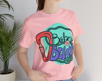 Babes On Belay Short Sleeve TeeShirt - Rock Climber Bachelorette Party