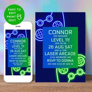 May include: A blue and green invitation with a neon green video game controller graphic. The invitation says "Connor has reached level 11! Join us on 26 Aug Sat 4pm to 7pm Laser Arcade 1234 Anywhere Ave RSVP to Donna 202-555-1212 by Aug 20".