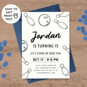 May include: A black and white bowling-themed birthday party invitation for Jordan's 15th birthday. The invitation includes a bowling ball and pins, the text "Jordan is turning 15", and the text "Let's strike up some fun!" The invitation also includes the date and time of the party, the location, and the RSVP information.