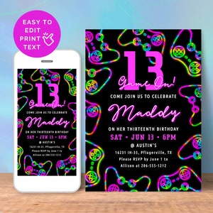 May include: A printable birthday invitation with a black background and neon rainbow coloured video game controllers. The invitation says "Game On!" and "Come join us to celebrate Maddy on her thirteenth birthday. Sat. Jun 13. 6pm @ Austin's 16231 IH-35, Pflugerville, TX. Please RSVP by June 1 to Allison at 206-555-1212"