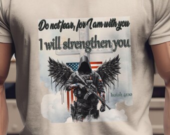 Isaiah 41:10 t-shirt Spiritual shirt Motivational tee Prayer shirt Proud Christian tee Bible verse shirt Christian warrior Faith and freedom