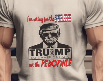 Trump 2024 Vote for the Felon shirt MAGA shirt Trump tee Vote Trump not the pedophile shirt MAGA pride shirt Trump felon shirt