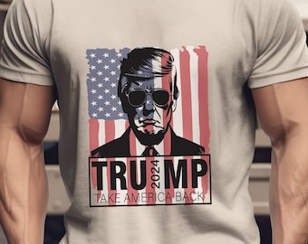 Trump 2024 Shirt: Take America Back, Patriotic Tee