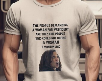 Kamala Harris t-shirt Woman President shirt Funny political tee MAGA shirt Define a woman shirt Cheeky political satire apparel LGB FJB tee