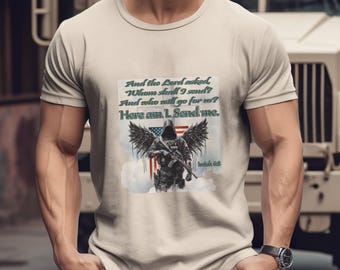 Isaiah 6:8 t-shirt Spiritual shirt Christian warrior tee Bible verse shirt Military faith apparel Veteran tee Faith and Freedom shirt