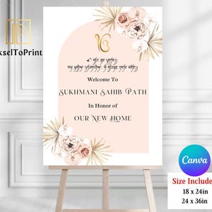 May include: A welcome sign with floral accents and text that reads "Welcome To SUKHMANI SAHIB PATH In Honor of OUR NEW HOME." The sign includes the text "Size Included 18 x 24in 24 x 36in."