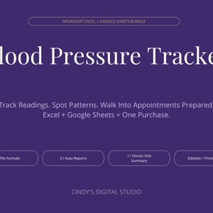 May include: A purple digital Blood Pressure Tracker template for Microsoft Excel and Google Sheets. Text includes: Track Readings. Spot Patterns. Walk Into Appointments Prepared. Excel + Google Sheets = One Purchase. Features 2 File Formats, 3 Auto Reports, 1 Doctor Visit Summary, and Editable Thresholds.