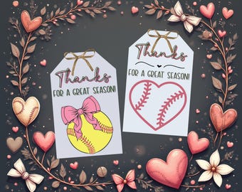 May include: Two gift tags with the text "Thanks for a Great Season!" are displayed. One tag features a softball with a pink bow, and the other has a baseball heart. The tags are surrounded by hearts, bows, and floral elements.