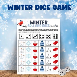 May include: A printable winter-themed dice game with the text "WINTER DICE GAME" at the top. The game board features winter-related images like snowmen, snowflakes, and ice skates. Two dice are visible at the bottom right.
