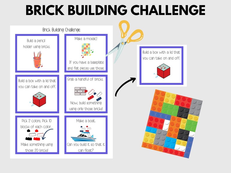 May include: A printable set of six cards with instructions for building challenges using toy bricks. The cards feature colorful illustrations and text such as "Build a pencil holder using bricks", "Make a mosaic", "Build a box with a lid that you can take on and off", "Grab a handful of bricks", "Pick 2 colors. Pick 10 blocks of each color", and "Make a boat".