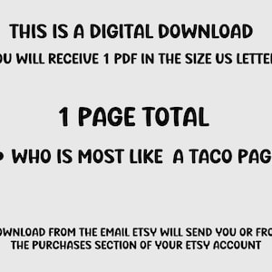 K&ouml;nnte beinhalten: Digitaler Download-Grafik mit dem Text "THIS IS A DIGITAL DOWNLOAD" und "YOU WILL RECEIVE 1 PDF IN THE SIZE US LETTER". Der Text enth&auml;lt auch "1 PAGE TOTAL" und "WHO IS MOST LIKE A TACO PAGE".