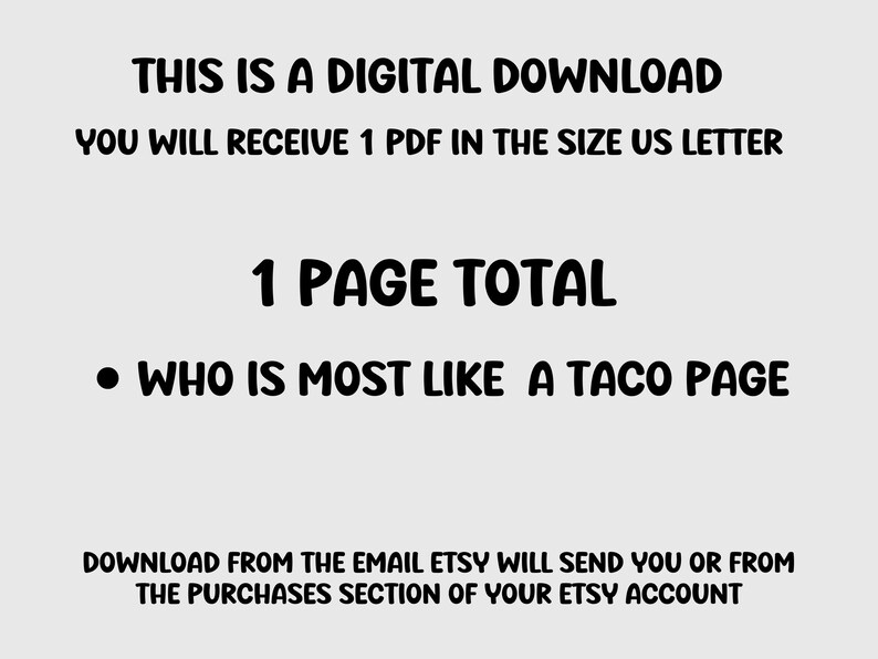 K&ouml;nnte beinhalten: Digitaler Download-Grafik mit dem Text "THIS IS A DIGITAL DOWNLOAD" und "YOU WILL RECEIVE 1 PDF IN THE SIZE US LETTER". Der Text enth&auml;lt auch "1 PAGE TOTAL" und "WHO IS MOST LIKE A TACO PAGE".