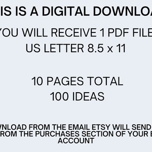 Pode incluir: Download digital de 10 p&aacute;ginas com 100 ideias. O arquivo &eacute; um PDF no tamanho US Letter (21,6 x 27,9 cm). Fa&ccedil;a o download do email que o Etsy enviar&aacute; ou da se&ccedil;&atilde;o Compras da sua conta Etsy.