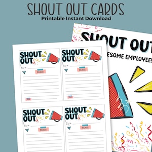 May include: White printable "Shout Out" cards with the text "Shout Out" and "Because" in a playful font. The cards feature a megaphone graphic and are designed for recognizing an awesome employee. The words "Printable Instant Download" are also visible.