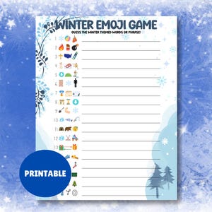 May include: A printable Winter Emoji Game sheet with a blue and white winter theme. The game includes numbered lines for answers and winter-themed emojis. A blue circle with the word "PRINTABLE" is at the bottom.