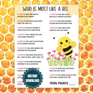May include: A printable game sheet titled "Who is Most Like a Bee" with a honeycomb background. The sheet features a cartoon bee and pink flowers, with questions to determine how bee-like you are. Includes "Instant Download" text.