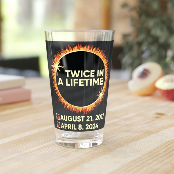 Solar Eclipse 2024 Pint Glass, 16oz |Total Solar Eclipse 2017 & 2024 Memorabilia Pint Glass Twice in a Lifetime | Beer Glass | Gift For Home