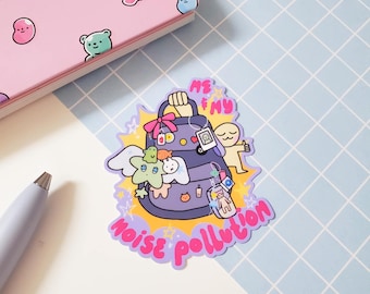 me and my noise pollution glossy vinyl sticker | cute trinket, bag charm sticker