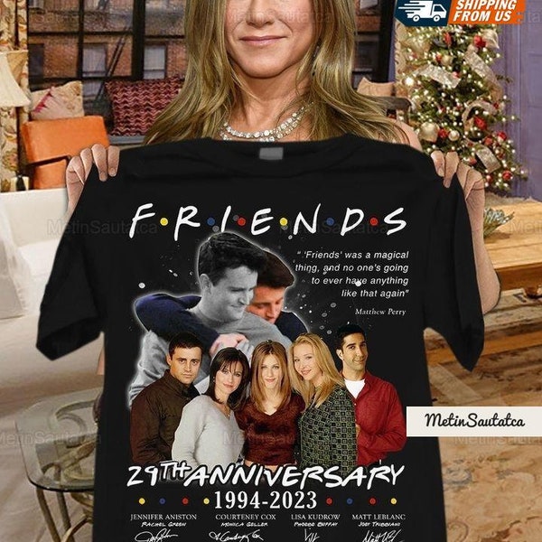 Friends Shirt, Rip Matthew Perry Shirt, Friend 29th Anniversary T-Shirt, Friends Tv Sweatshirt, 1994-2023 Friends Movie Shirt