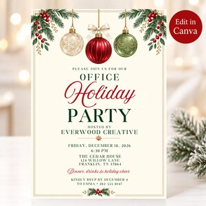 May include: A cream-colored holiday party invitation featuring three hanging ornaments in gold, red, and green, accented by pine branches and red berries. The text reads: Please join us for our Office Holiday Party hosted by Everwood Creative, Friday, December 18, 2026, 6:30 PM, The Cedar House, 124 Willow Lane, Franklin, TN 37064, Dinner, drinks & holiday cheer, Kindly RSVP by December 4 to Emma 202-555-0147.