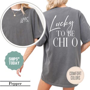 Chi Omega Luckiest to Be Sorority T-Shirt - Chi O Greek Gifts - Big Little Sorority Merch - Custom Sorority Comfort Colors Shirt