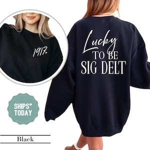 Sigma Delta Tau Luckiest To Be Sorority Sweatshirt - Sig Delt Sweater - Custom Sorority Crewneck - Big Little Sorority Merch - Sorority Gift