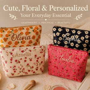 May include: Four floral print cosmetic bags in orange, black, pink, and cream. Each bag has a name embroidered on it: Olivia, Sophie, and Amelia. The text "Cute, Floral & Personalized" and "Your Everyday Essential" are at the top.