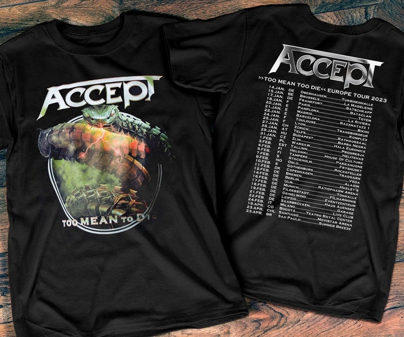 Accept Band Too Mean Too Die Tour 2023 2-Sides Print T-Shirt