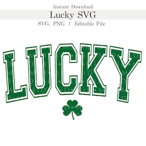 Lucky Varsity Svg, St Patrick's Day Lucky Clover Customizable Svg, Png, Editable Happy St. Patrick's Day Svg for Cricut, Instant Download