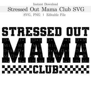 Club de Mamás Estresadas Svg, PNG a cuadros personalizable para el Día de la Madre, Regalo para Mamá, ClipArt a cuadros, Camiseta a cuadros editable para Cricut